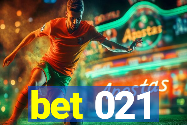 bet 021